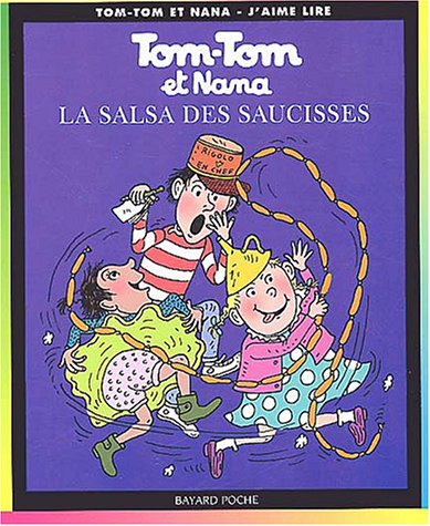 TOM-TOM ET NANA : LA SALSA DES SAUCISSES
