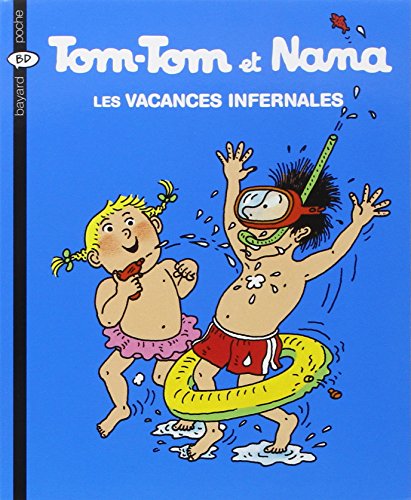 TOM-TOM ET NANA  LES VACANCES INFERNALES T.5