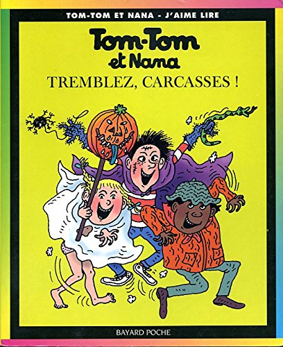 TOM-TOM ET NANA : TREMBLEZ, CARCASSES!