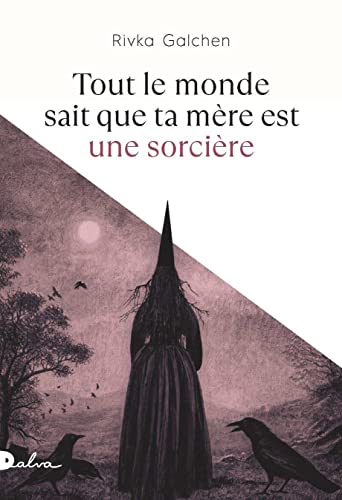 TOUT LE MONDE SAIT QUE TA MÈRE EST UNE SORCIÈRE