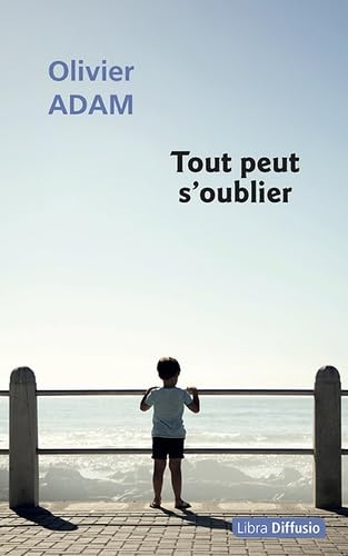 TOUT PEUT S'OUBLIER