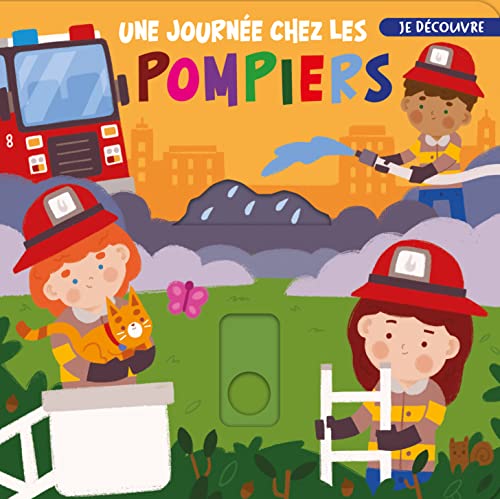 UNE JOURNÉE CHEZ LES POMPIERS
