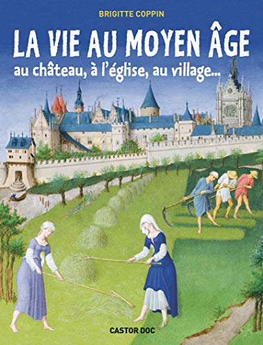 VIE AU MOYEN AGE (LA)