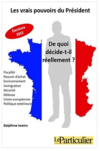 VRAIS POUVOIRS DU PRÉSIDENT (LES)